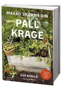 Maxad skörd i din pallkrage