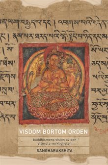 Visdom bortom orden : buddhismens vision av den yttersta verkligheten